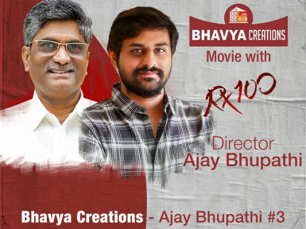 Bhavya Creations next film with RX 100 Director Ajay Bhupathi Bhavya Creations next film with RX 100 Director Ajay Bhupathi