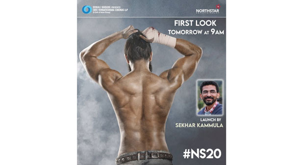 Sekhar Kammula Unveils Naga Shaurya NS 20 First Look Sekhar Kammula Unveils Naga Shaurya NS 20 First Look