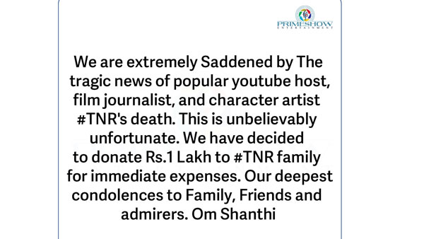 Prime Show Entertainment Donate Rs 1 Lakh to TNR Family Prime Show Entertainment Donate Rs 1 Lakh to TNR Family