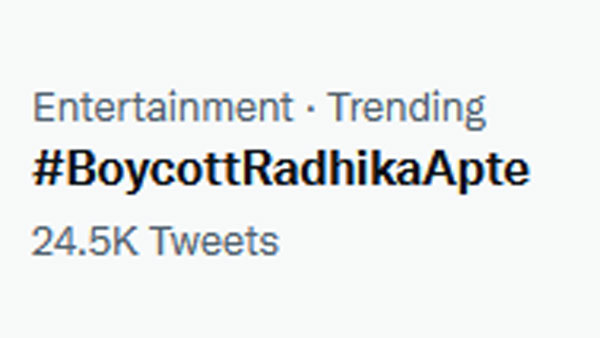 Boycott Radhika Apte trending in social media Boycott Radhika Apte trending in social media