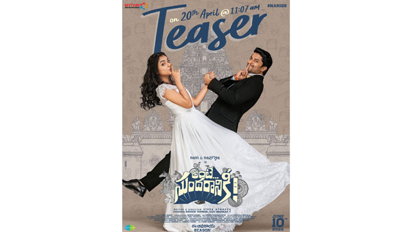 Nanis Ante Sundaraniki Teaser on April 20th Nanis Ante Sundaraniki Teaser on April 20th