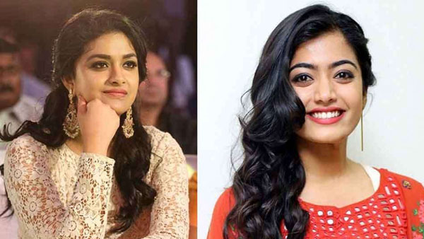 రష్మిక మందన్న, కీర్తి సురేష్